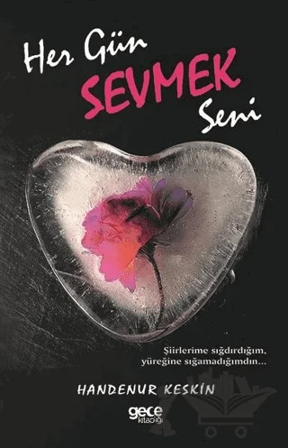 Her Gün Sevmek Seni – Handenur Keskin – Gece Kitaplığı kitap kapağı