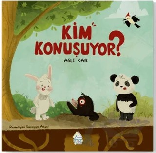Kim Konuşuyor? – Aslı Kar – Mahlas Çocuk Yayınları kitap kapağı