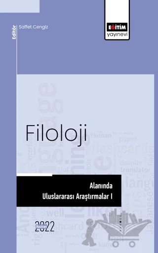 Filoloji Alanında Uluslararası Araştırmalar I – Saffet Cengiz, Safa Kiraz, Mahmud Hilal, Alaaddin Kiraz – Eğitim Yayınevi - Bilimsel Eserler kitap kapağı