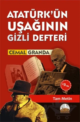 Atatürk’ün Uşağının Gizli Defteri – Cemal Granda – Kent Kitap kitap kapağı