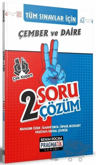 Tüm Sınavlar İçin Çember ve Daire 2 Soru 2 Çözüm Fasikülü Pragmatik Serisi – Bahadır Özer – Benim Hocam Yayınları kitap kapağı