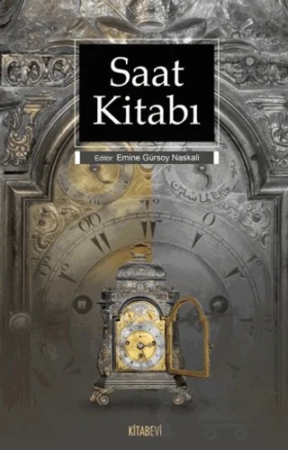 Saat Kitabı – Emine Gürsoy Naskalı – Kitabevi Yayınları kitap kapağı