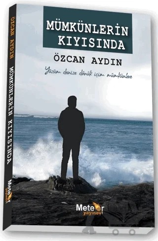 Mümkünlerin Kıyısında – Özcan Aydın – Meteor Yayınevi kitap kapağı