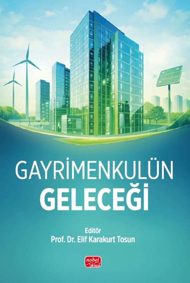 Gayrimenkulün Geleceği – Elif Karakurt Tosun – Nobel Bilimsel Eserler kitap kapağı