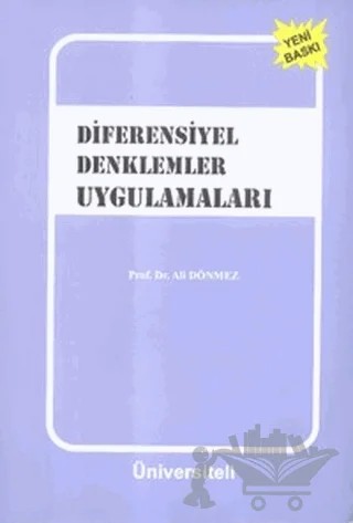 Diferensiyel Denklemler Uygulamaları – Ali Dönmez – Üniversiteli Kitabevi - Akademik Kitaplar kitap kapağı