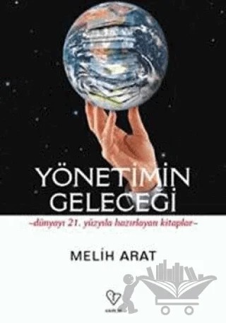 Yönetimin Geleceği – Melih Arat – Varlık Yayınları kitap kapağı