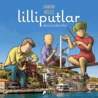 Lilliputlar - Devcücekentler – Hakan Keleş – Desen Yayınları kitap kapağı