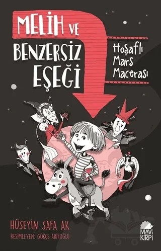 Melih ve Benzersiz Eşeği - Hoşaflı Mars Macerası – Hüseyin Safa Ak – Mavi Kirpi Yayınları kitap kapağı