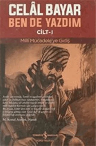 Ben De Yazdım Cilt 1 – Celal Bayar – İş Bankası Kültür Yayınları kitap kapağı
