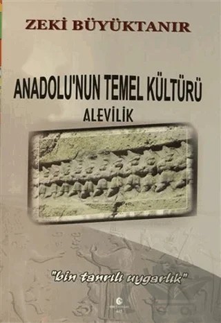 Anadolu'nun Temel Kültürü Alevilik – Zeki Büyüktanır – Can Yayınları (Ali Adil Atalay) kitap kapağı