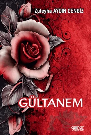 Gültanem – Züleyha Aydın Cengiz – Gülnar Yayınları kitap kapağı