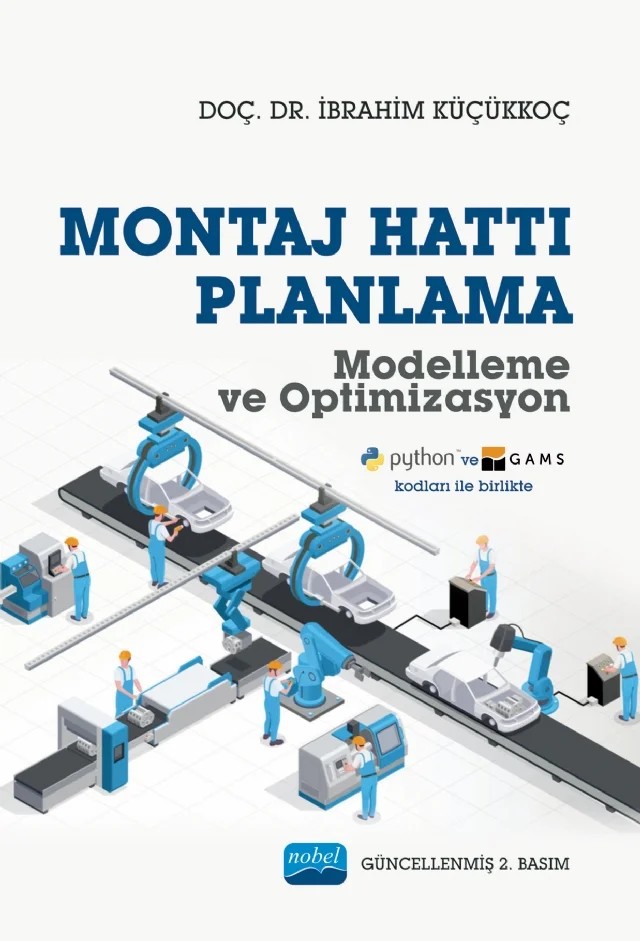 Montaj Hattı Planlama Modelleme ve Optimizasyon – İbrahim Küçükkoç – Nobel Akademik Yayıncılık kitap kapağı