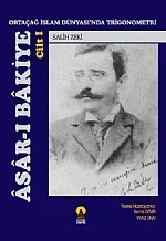 ASAR-I BAKİYE Cilt 1 -Ortaçağ İslam Dünyasında Trigonometri- – Salih Zeki - Remzi Demir - Yavuz Unat – Ebabil kitap kapağı