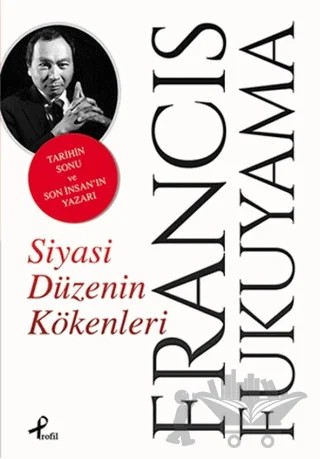 Siyasi Düzenin Kökenleri – Francis Fukuyama – Profil Kitap kitap kapağı