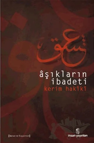 Aşıkların İbadeti – Kerim Hakiki – İnsan Yayınları kitap kapağı