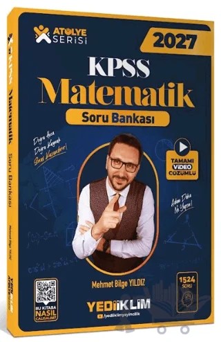 2027 KPSS Atölye Serisi Genel Yetenek Matematik Tamamı Video Çözümlü Soru Bankası – Mehmet Bilge Yıldız – Yediiklim Yayınları kitap kapağı