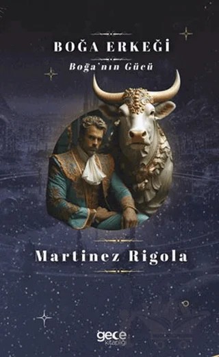 Boğa Erkeği – Martinez Rigola – Gece Kitaplığı kitap kapağı