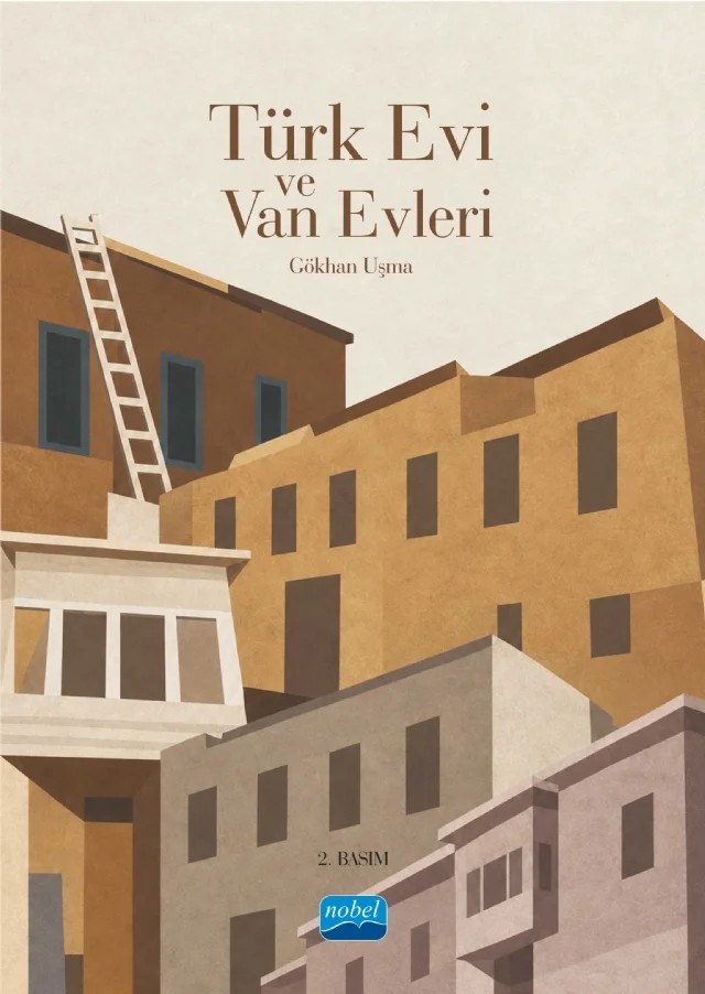 Türk Evi ve Van Evleri – Gökhan Uşma – Nobel Akademik Yayıncılık kitap kapağı