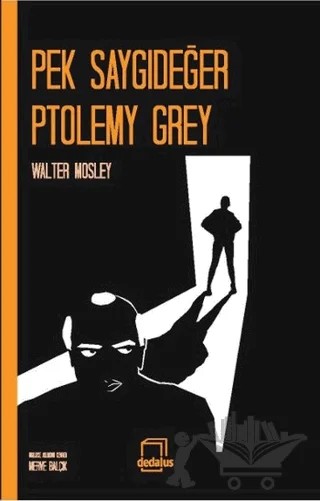 Pek Saygıdeğer Ptolemy Grey – Walter Mosley – Dedalus Kitap kitap kapağı
