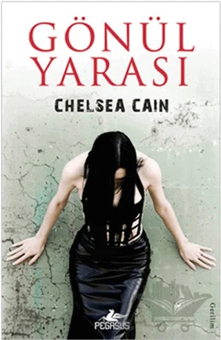 Gönül Yarası – Chelsea Cain – Pegasus Yayınları kitap kapağı