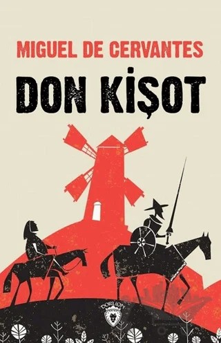 Don Kişot – Miguel de Cervantes Saavedra – Dorlion Yayınları kitap kapağı