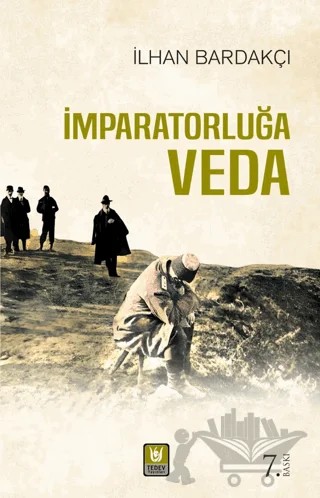 İmparatorluğa Veda – İlhan Bardakçı – Tedev Yayınları kitap kapağı