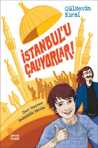 İstanbul’u Çalıyorlar! - Ömer Hepçözer Dedektiflik Bürosu 1 – Gülsevin Kıral – Günışığı Kitaplığı kitap kapağı