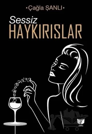 Sessiz Haykırışlar – Çağla Şanlı – Ateş Yayınları kitap kapağı