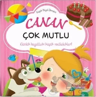 Canan Çok Mutlu - Küçük Hayat Dersleri – Chiara Brizzolara – Yumurcak Yayınları kitap kapağı