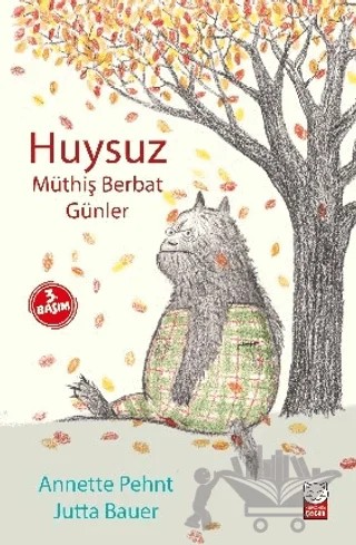 Huysuz - Müthiş Berbat Günler – Annette Pehnt – Kırmızı Kedi Çocuk kitap kapağı