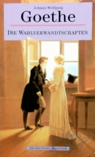 Die Wahlverwandtschaften – Johann Wolfgang Von Goethe – Multilingual Yabancı Dil Yayınları kitap kapağı