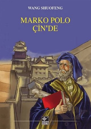 Marko Polo Çin’de – Wang Shuofeng – Kaynak Yayınları kitap kapağı