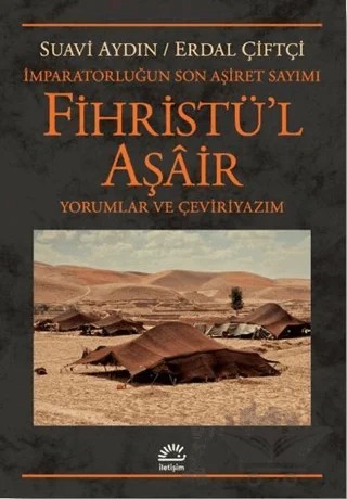 Fihristü'l Aşair - İmparatorluğun Son Aşiret Sayımı – Erdal Çiftçi, Suavi Aydın – İletişim Yayınevi kitap kapağı