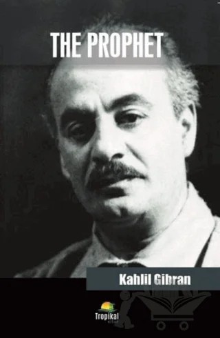 The Prophet – Kahlil Gibran – Tropikal Kitap kitap kapağı
