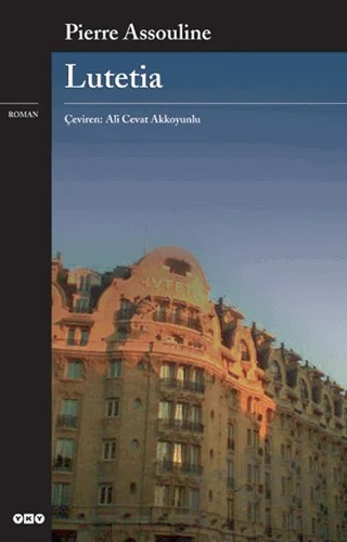 Lutetia – Pierre Assouline – Yapı Kredi Yayınları kitap kapağı