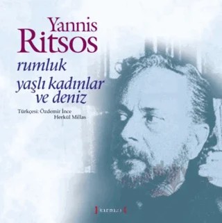 Rumluk, Yaşlı Kadınlar ve Deniz – Yannis Ritsos – Kırmızı Yayınları kitap kapağı