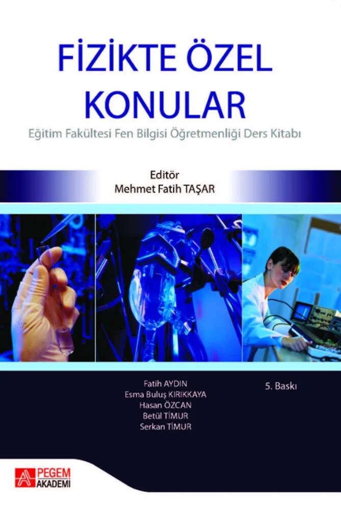 Fizikte Özel Konular – M. Fatih Taşar, Esma Buluş Kırıkkaya, Mehmet Fatih Taşar, Serkan Timur – Pegem Akademi Yayıncılık kitap kapağı
