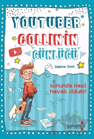 YouTuber Collın’in Günlüğü – Sabine Zett – Yakamoz Yayınevi kitap kapağı