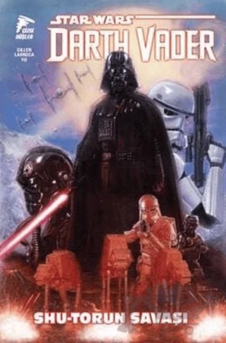 Star Wars Darth Vader Cilt 3 Shu-Torun Savaşı – Kieron Gillen – Çizgi Düşler Yayınevi kitap kapağı