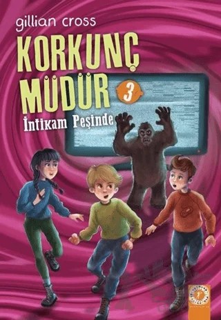 İntikam Peşinde - Korkunç Müdür 3 – Gillian Cross – Artemis Yayınları kitap kapağı