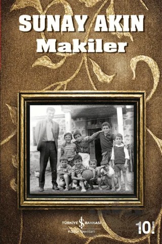 Makiler – Sunay Akın – İş Bankası Kültür Yayınları kitap kapağı