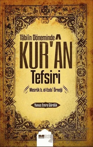 Tabiin Döneminde Kur'an Tefsiri – Yunus Emre Gördük – Siyer Yayınları kitap kapağı