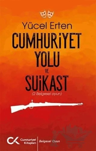 Cumhuriyet Yolu ve Suikast – Yücel Erten – Cumhuriyet Kitapları kitap kapağı