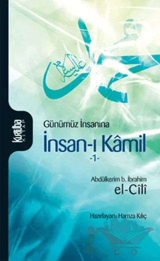 Günümüz İnsanına İnsan-ı Kamil Cilt 1 – Abdü'l Kerim B. İbrahim El-Cili – Kurtuba Kitap kitap kapağı