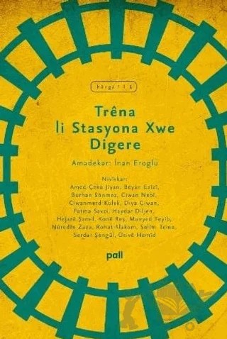 Trêna li Stasyona Xwe Digere – İnan Eroğlu – Pall Weşan kitap kapağı