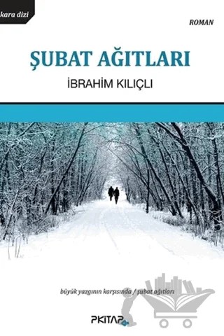 Şubat Ağıtları – İbrahim Kılıçlı – P Kitap Yayıncılık kitap kapağı