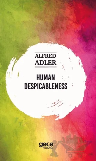 Human Despicableness – Alfred Adler – Gece Kitaplığı kitap kapağı