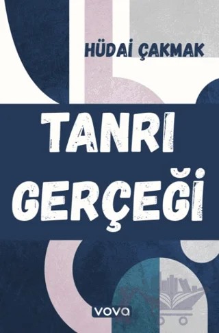 Tanrı Gerçeği – Hüdai Çakmak – Vova Yayınları kitap kapağı
