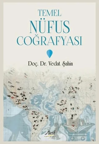 Temel Nüfus Coğrafyası – Vedat Şahin – Aktif Yayınevi kitap kapağı