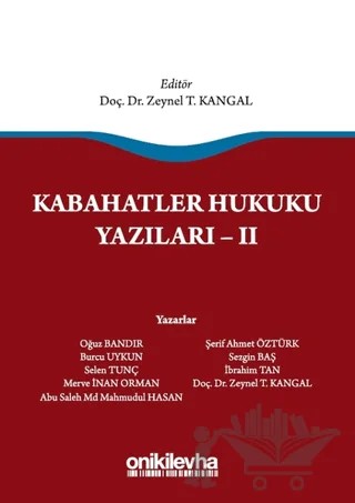 Kabahatler Hukuku Yazıları - 2 – Abu Saleh Md Mahmudul Hasan, Burcu Uykun, İbrahim Tan, Merve İnan Orman, Oğuz Bandır, Selen Tunç, Sezgin Baş, Şerif Ahmet Öztürk, Zeynel T. Kangal – On İki Levha Yayınları kitap kapağı